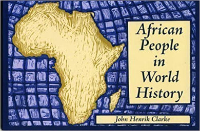 African People in World History : by John Henrik Clarke