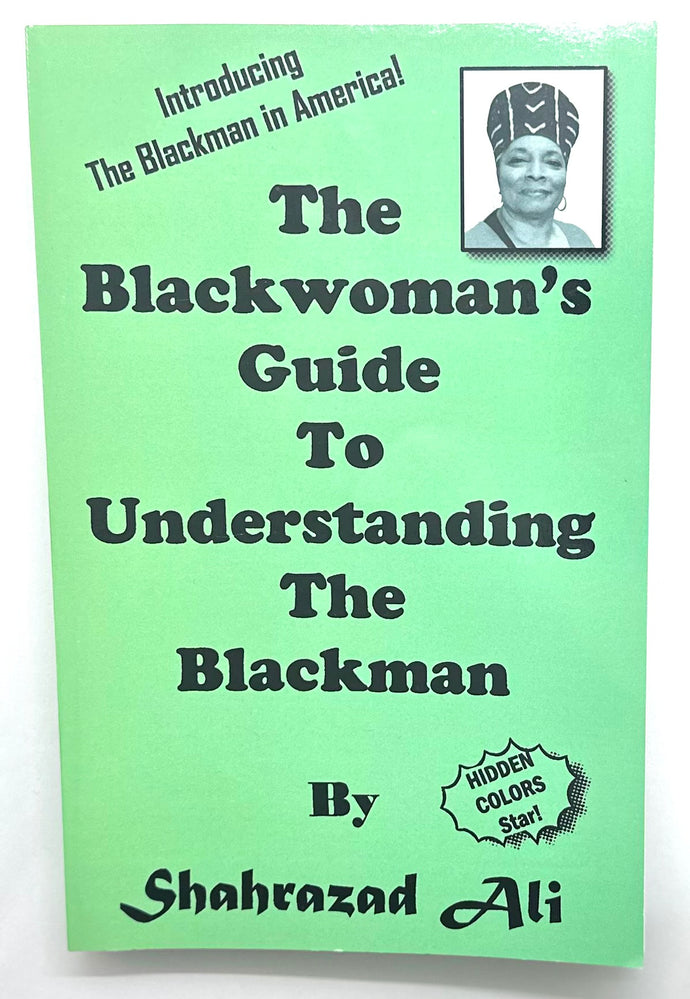 The Blackwoman’s Guide to Understanding the Blackman