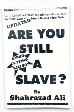 Are You Still a Slave?