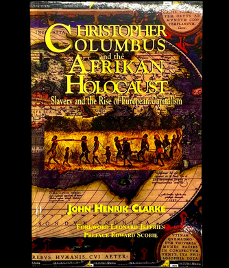 Christopher Columbus and the Afrikan Holocaust