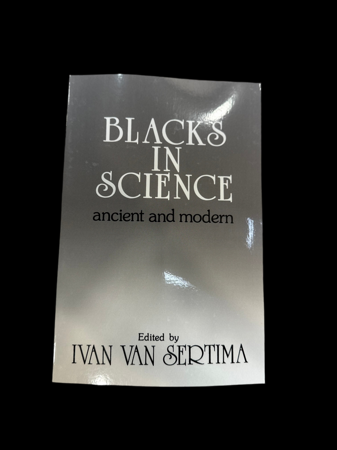 Blacks In Science: By Ivan Sertima
