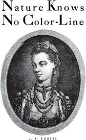 Nature Knows No Color Line