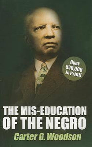The mis-education of the negro