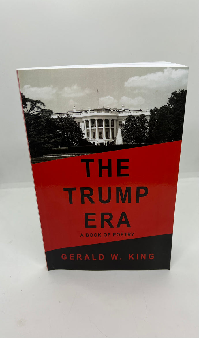 The Trump Era A Book Of Poetry