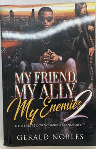 My Friend, My Ally, My Enemy Pt 2