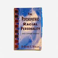The Psychopathic Racial Personality