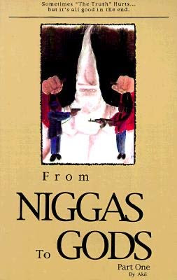 From Niggas to Gods by Akil Volume 1