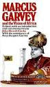 Marcus Garvey and the vision of Africa.