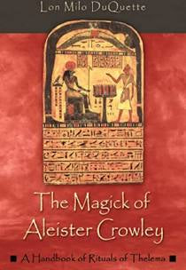 The Magick of Aleister Crowley: A Handbook of the Rituals of Thelema