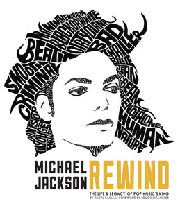 Micheal Jackson Rewind : The Life & Legacy Of Pop Music’s King