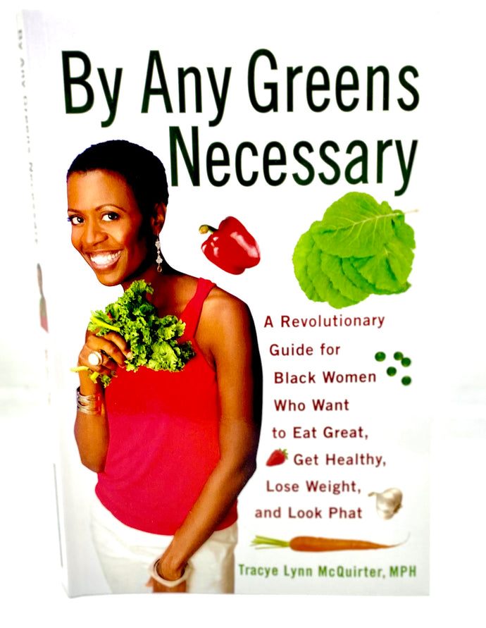 By Any Greens Necessary