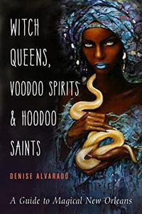Witch Queen, Voodoo Spirits, Hoodoo Saints
