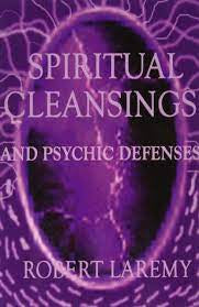 Spiritual Cleansing and Psychic Defences