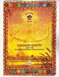 Mission Earth and Extra Terrestrial Involvement