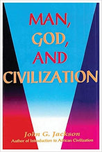 Man, God, and Civilization