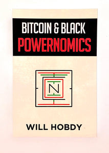 Bitcoin & Black Powernomics by Will Hobdy