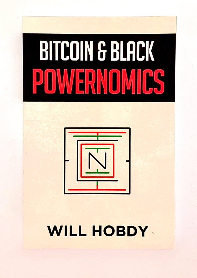 Bitcoin & Black Powernomics by Will Hobdy