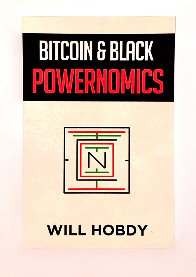 Bitcoin & Black Powernomics by Will Hobdy