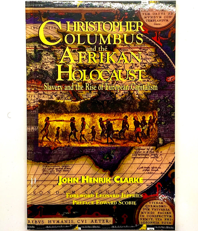 Christopher Columbus and the Afrikan Holocaust