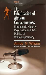 The Falsification of African Consciousness