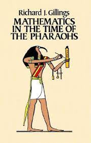 Mathematics In The Time of The Pharoh
