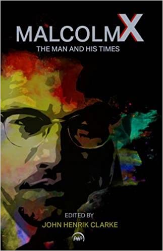 Malcolm X: The Man and His Times