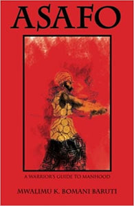 ASAFO: A Warrior’s Guide to Manhood