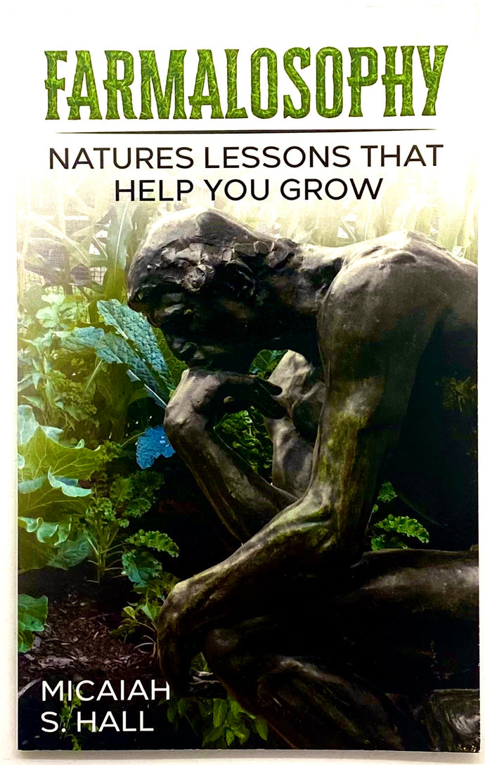 Farmalosophy: Natures lessons that help you grow