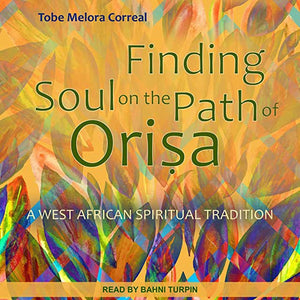Finding the Soul on the Path of Orisa