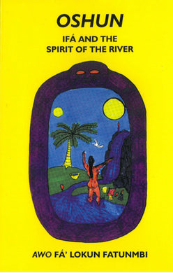 Oshun: Ifa and The Spirit of the River