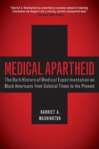 Medical Aparthied by Harriet A. Washinton