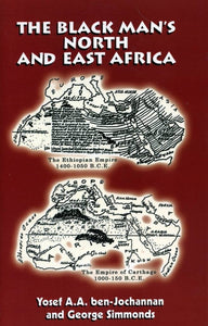 The Black Man’s North And East Africa