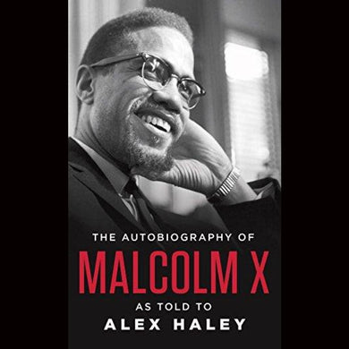 The Autobiography Of Malcolm X: As Told To Alex Haley By And Attallah Shabazz Paperback